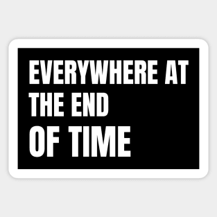 Everywhere At The End Of Time Sticker